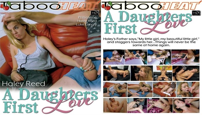 TabooHeat – Haley Reed in A Daughters First Love (1080p)