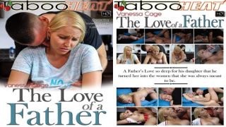 TabooHeat – Vanessa Cage in The Love of a Father (720p)